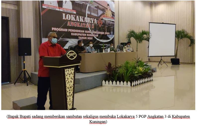 Lokakarya 5 PGP Angkatan 3 Dibuka Langsung oleh Bapak Bupati Kuningan
