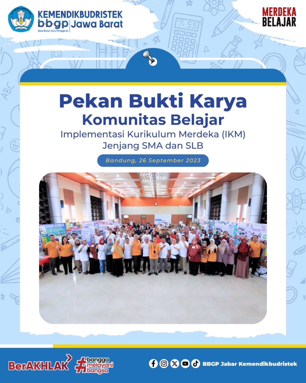 Pekan Bukti Karya Komunitas Belajar Implementasi Kurikulum Merdeka Jenjang SMA dan SLB