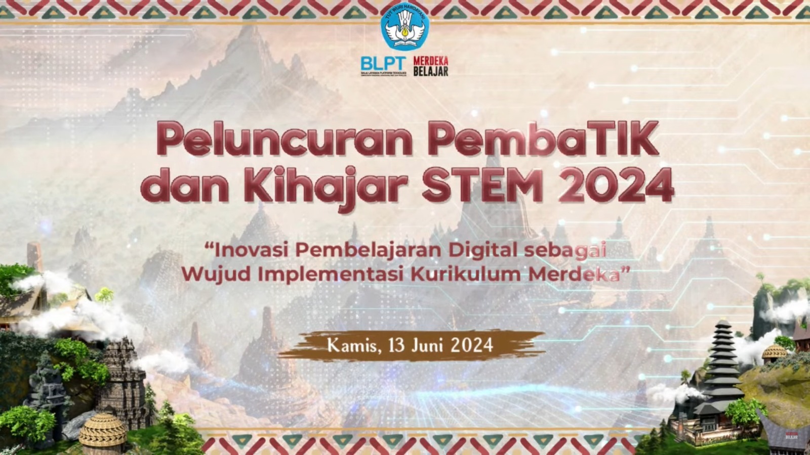 PembaTIK dan Kihajar STEM 2024: Bentuk Inovasi Pembelajaran Digital Sebagai Wujud Implementasi Kurikulum Merdeka